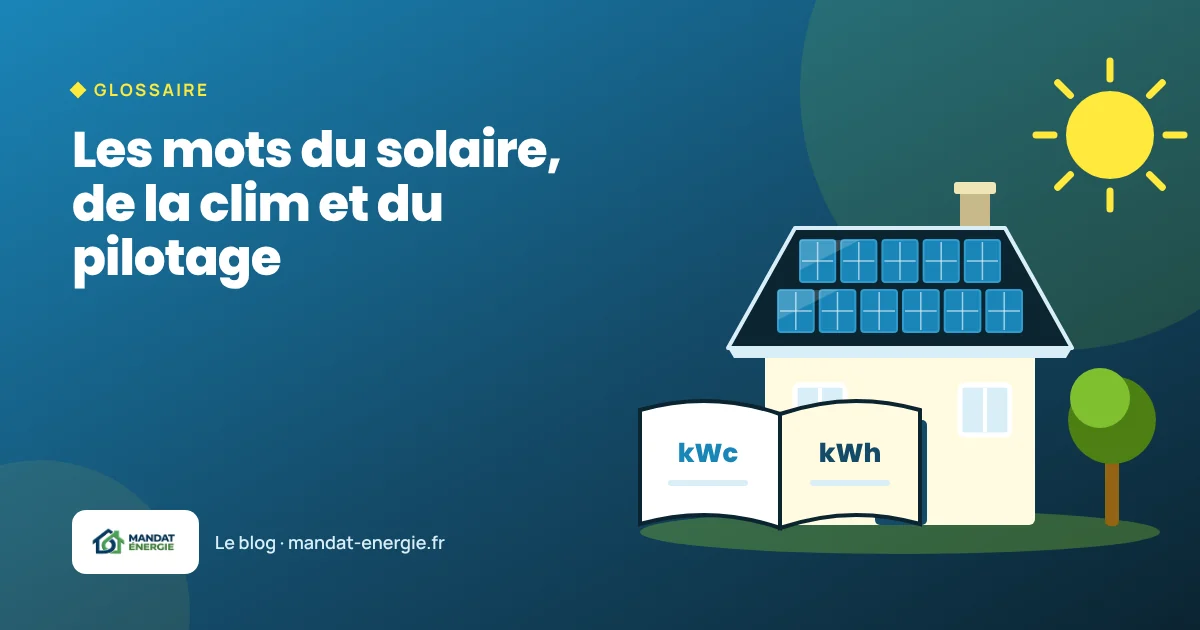 Glossaire photovoltaïque : les mots du solaire, de la clim et du pilotage